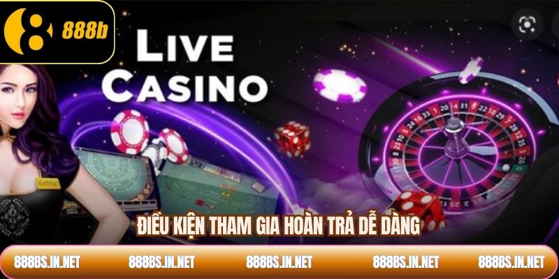 Điều kiện tham gia hoàn trả dễ dàng