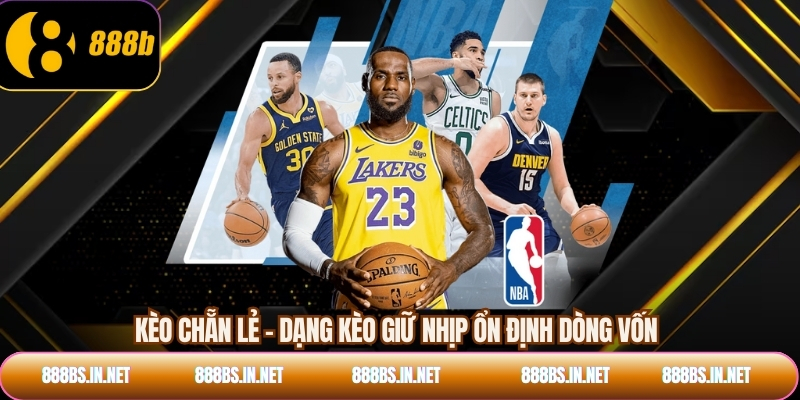 Kèo chẵn lẻ - dạng kèo giữ nhịp ổn định dòng vốn