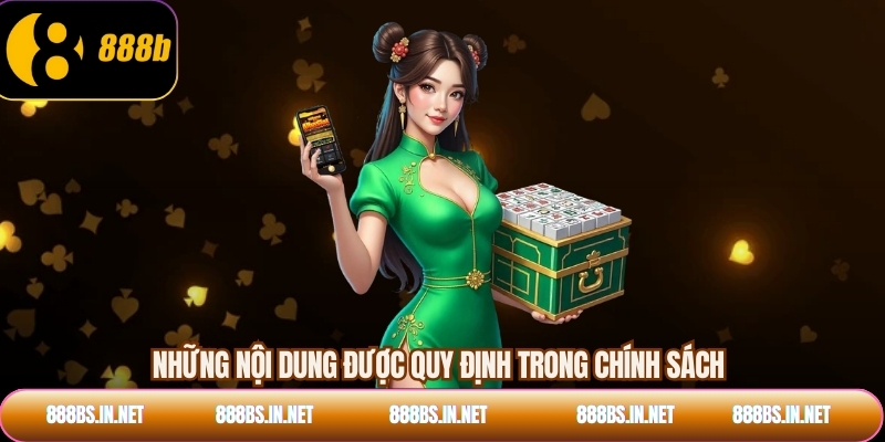 Những nội dung được quy định trong chính sách