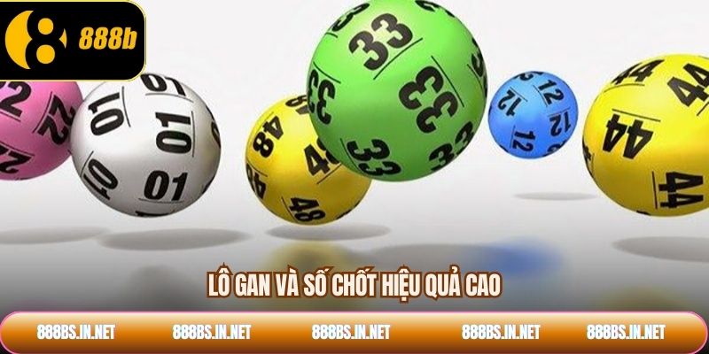 Lô gan và số chốt hiệu quả cao